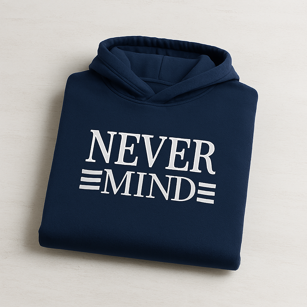Copilot_20250909_151224.png Men's Never Mind printed hoodie front view